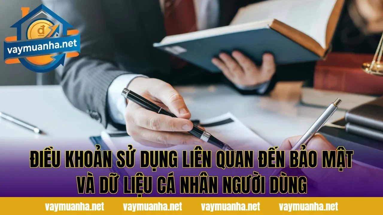 Điều khoản sử dụng liên quan đến bảo mật và dữ liệu cá nhân người dùng
